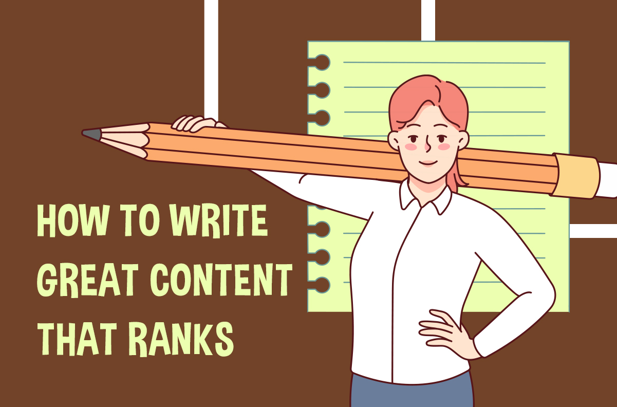 How To Write Great Content That Ranks